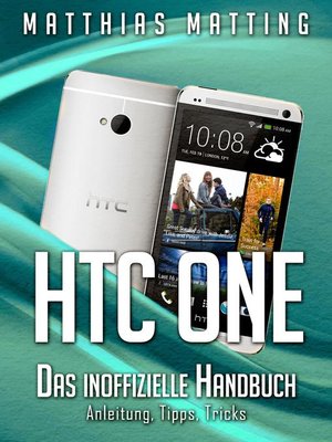 cover image of HTC One--das inoffizielle Handbuch. Anleitung, Tipps, Tricks